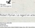 Expo Muse de L'Orangerie Paris Robert Ryman Le regard en acte
