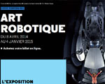 Exposition Paris Art Robotique Cité des Sciences