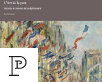 Expositions Paris Petit Palais L'Art de la paix