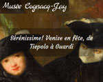 Expositions Musée Cognacq-Jay Sérénissime Venise