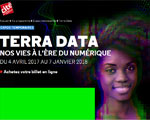 Expo Paris Cité des Sciences Terra Data