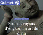 Expo Musée Guimet Bronzes royaux dAngkor, un art du divin