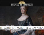 Expositions chteau de Versailles Le got de Marie Leszczynska